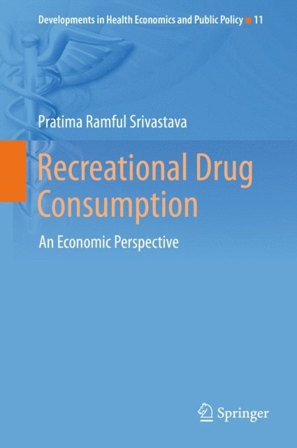Pratima Ramful Srivastava - Recreational Drug Consumption, E-bok