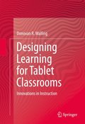 Designing Learning for Tablet Classrooms