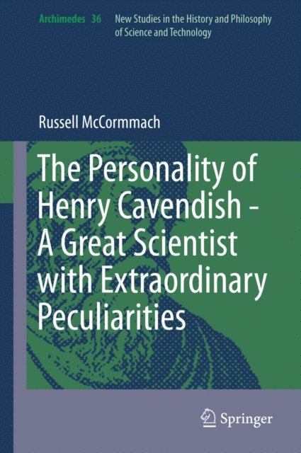 Russell McCormmach - Personality of Henry Cavendish - A Great Scientist with Extraordinary Peculiarities, E-bok