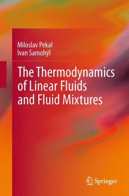 Ivan Samohyl, Miloslav Pekar - Thermodynamics of Linear Fluids and Fluid Mixtures, E-bok