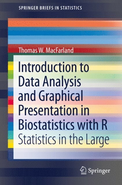 Thomas W. MacFarland - Introduction to Data Analysis and Graphical Presentation in Biostatistics with R, E-bok
