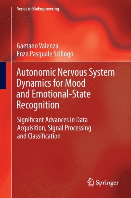 Enzo Pasquale Scilingo, Gaetano Valenza - Autonomic Nervous System Dynamics for Mood and Emotional-State Recognition, E-bok