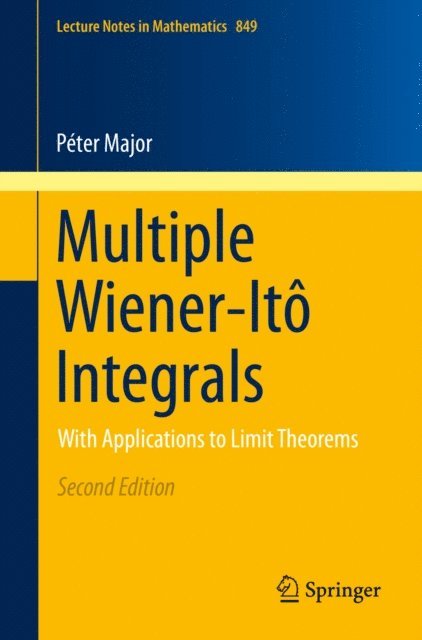 Peter Major - Multiple Wiener-Ito Integrals, E-bok