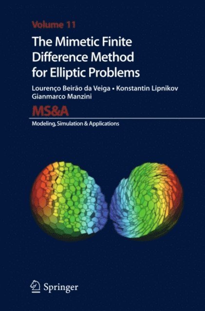 Gianmarco Manzini, Konstantin Lipnikov, Lourenco Beirao da Veiga - Mimetic Finite Difference Method for Elliptic Problems, E-bok