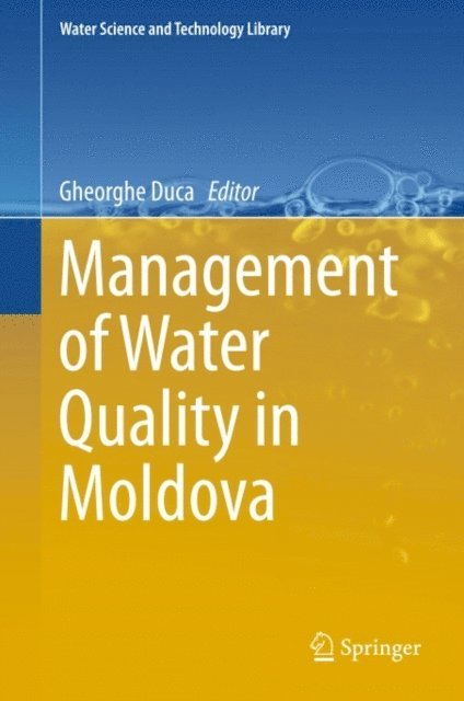 Gheorghe Duca - Management of Water Quality in Moldova, E-bok