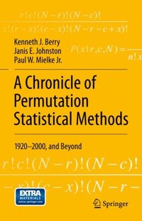 Chronicle of Permutation Statistical Methods