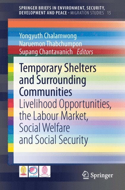 Supang Chantavanich, Naruemon Thabchumpon, Yongyuth Chalamwong - Temporary Shelters and Surrounding Communities, E-bok