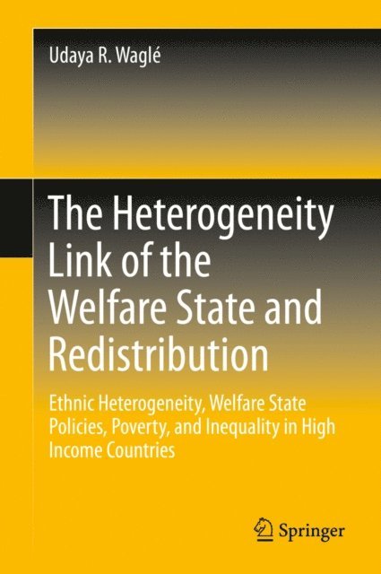 Udaya R. Wagle - Heterogeneity Link of the Welfare State and Redistribution, E-bok