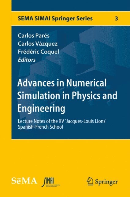 Frederic Coquel, Carlos Vazquez, Carlos Pares - Advances in Numerical Simulation in Physics and Engineering, E-bok