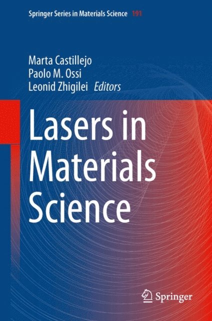 Leonid Zhigilei, Paolo M. Ossi, Marta Castillejo - Lasers in Materials Science, E-bok