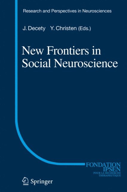 Yves Christen, Jean Decety - New Frontiers in Social Neuroscience, E-bok