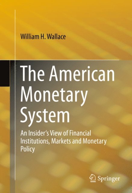William H. Wallace - American Monetary System, E-bok