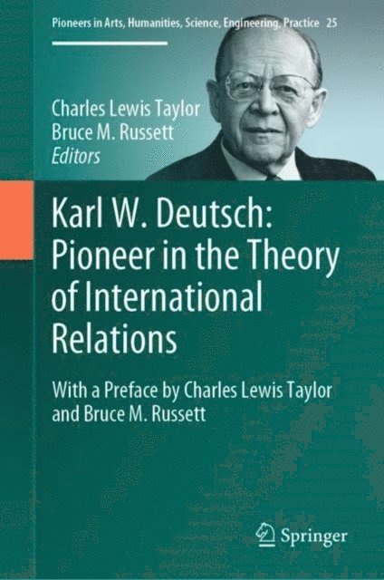 Bruce M. Russett, Charles Lewis Taylor - Karl W. Deutsch: Pioneer in the Theory of International Relations, E-bok