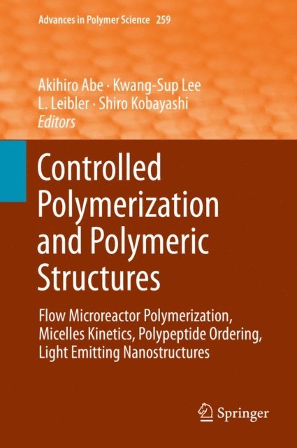 Shiro Kobayashi, L. Leibler, Kwang-Sup Lee, Akihiro Abe - Controlled Polymerization and Polymeric Structures, E-bok