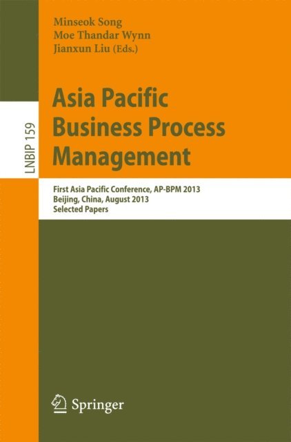 Jianxun Liu, Moe Thandar Wynn, Minseok Song - Asia Pacific Business Process Management, E-bok