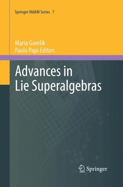 Paolo Papi, Maria Gorelik - Advances in Lie Superalgebras, E-bok