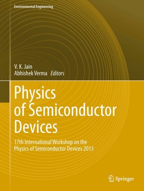 Abhishek Verma, V. K. Jain - Physics of Semiconductor Devices, E-bok