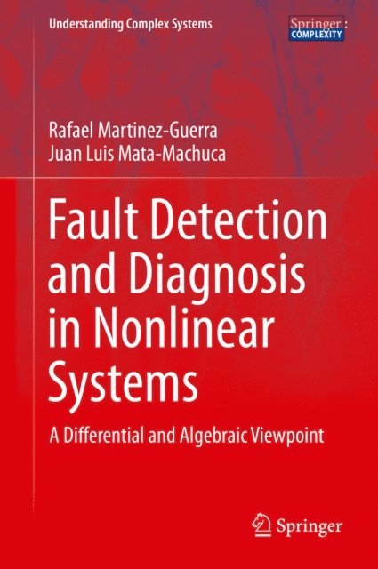 Juan Luis Mata-Machuca, Rafael Martinez-Guerra - Fault Detection and Diagnosis in Nonlinear Systems, E-bok
