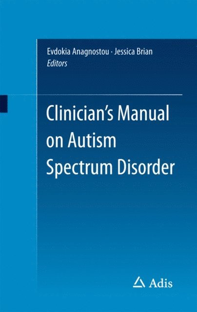 Jessica Brian, Evdokia Anagnostou - Clinician's Manual on Autism Spectrum Disorder, E-bok
