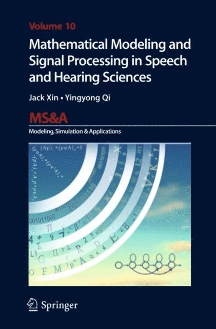 Yingyong Qi, Jack Xin - Mathematical Modeling and Signal Processing in Speech and Hearing Sciences, E-bok