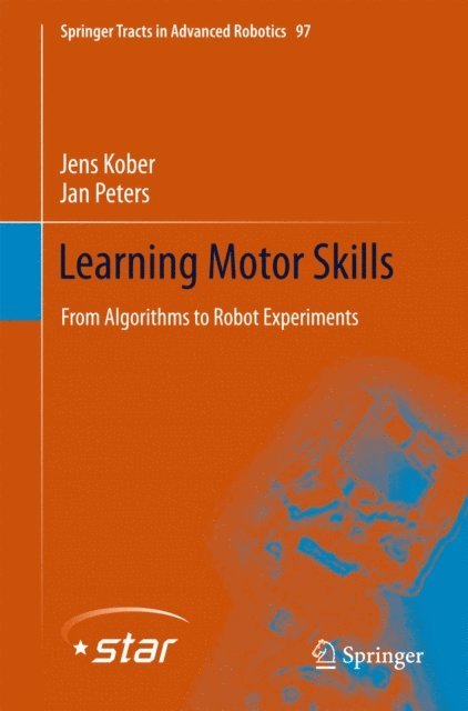 Jan Peters, Jens Kober - Learning Motor Skills, E-bok