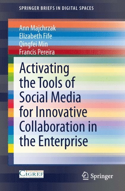 Francis Pereira, Qingfei Min, Elizabeth Fife, Ann Majchrzak - Activating the Tools of Social Media for Innovative Collaboration in the Enterprise, E-bok