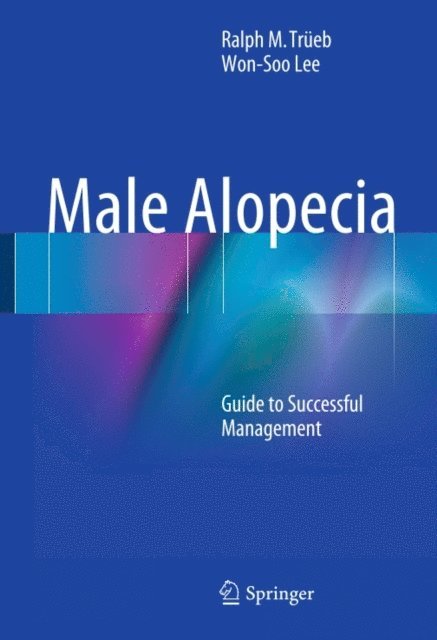 Won-Soo Lee, Ralph M. Trueb - Male Alopecia, E-bok
