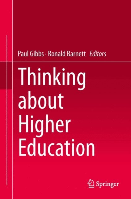 Ronald Barnett, Paul Gibbs - Thinking about Higher Education, E-bok