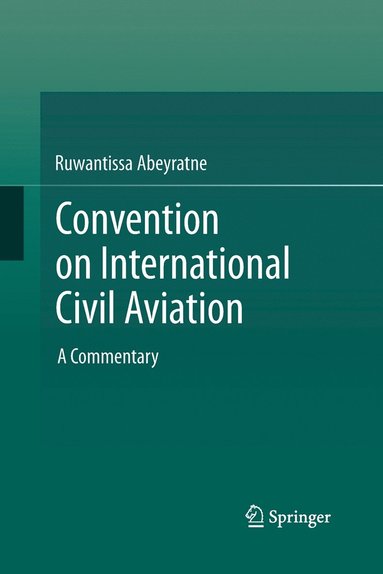 Convention on International Civil Aviation av Ruwantissa Abeyratne