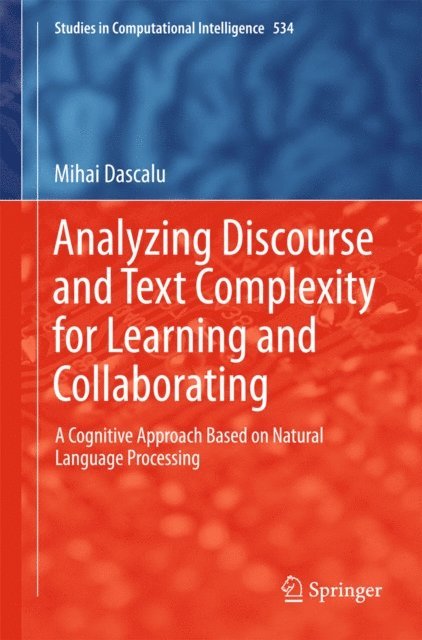 Mihai Dascalu - Analyzing Discourse and Text Complexity for Learning and Collaborating, E-bok