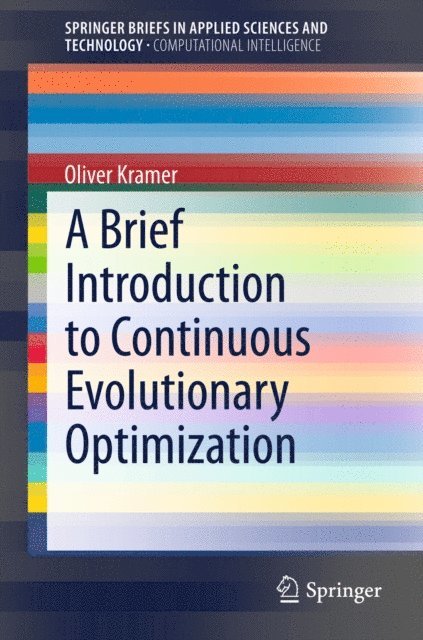 Oliver Kramer - Brief Introduction to Continuous Evolutionary Optimization, E-bok