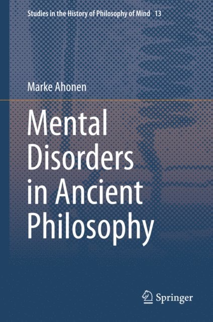 Marke Ahonen - Mental Disorders in Ancient Philosophy, E-bok