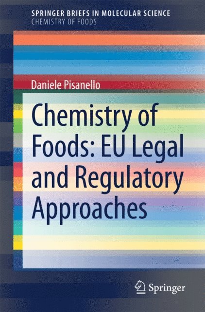 Daniele Pisanello - Chemistry of Foods: EU Legal and Regulatory Approaches, E-bok