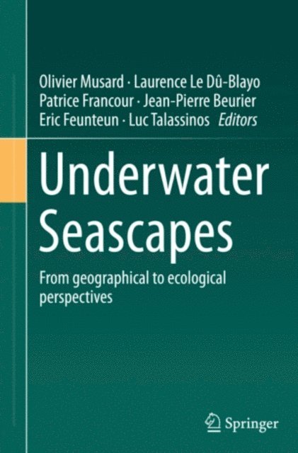 Luc Talassinos, Eric Feunteun, Jean-Pierre Beurier, Patrice Francour, Laurence Le Du-Blayo, Olivier Musard - Underwater Seascapes, E-bok