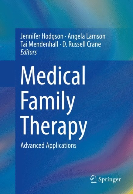 D. Russell Crane, Tai Mendenhall, Angela Lamson, Jennifer Hodgson - Medical Family Therapy, E-bok