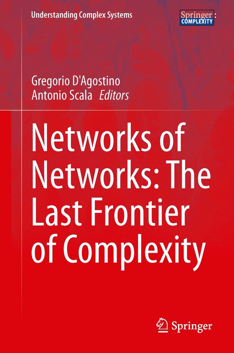 Gregorio D'Agostino, Antonio Scala - Networks of Networks: The Last Frontier of Complexity, Inbunden