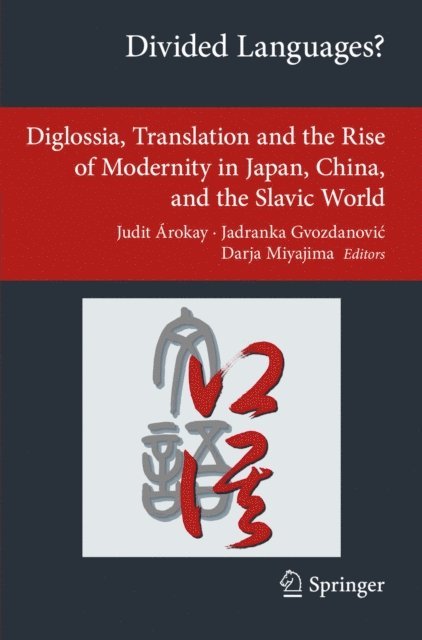 Darja Miyajima, Jadranka Gvozdanovic, Judit Arokay - Divided Languages?, E-bok