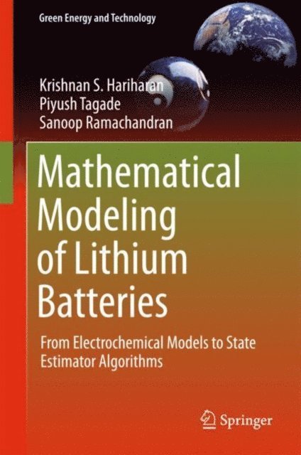 Sanoop Ramachandran, Piyush Tagade, Krishnan S. Hariharan - Mathematical Modeling of Lithium Batteries, E-bok. Tillgänglighet: Lägg i varukorg