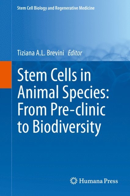 Tiziana A.L. Brevini - Stem Cells in Animal Species: From Pre-clinic to Biodiversity, E-bok