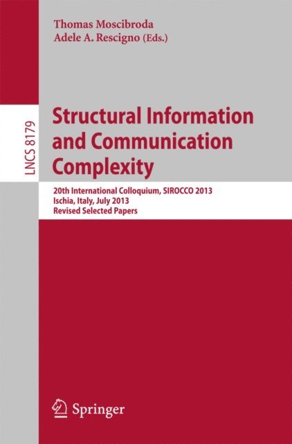 Adele A. Rescigno, Thomas Moscibroda - Structural Information and Communication Complexity, E-bok