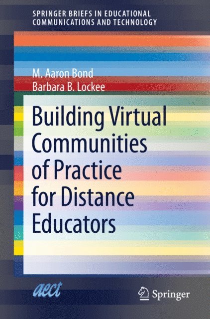 Barbara B. Lockee, M. Aaron Bond - Building Virtual Communities of Practice for Distance Educators, E-bok