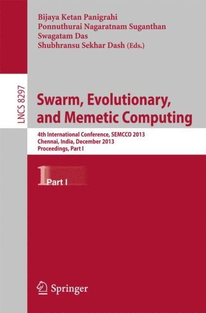 Shubhransu Sekhar Dash, Swagatam Das, Ponnuthurai Nagaratnam Suganthan, Bijaya Ketan Panigrahi - Swarm, Evolutionary, and Memetic Computing, E-bok