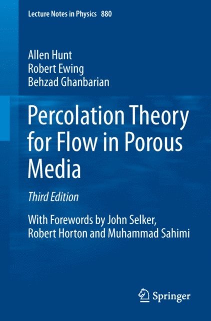 Behzad Ghanbarian, Robert Ewing, Allen Hunt - Percolation Theory for Flow in Porous Media, E-bok