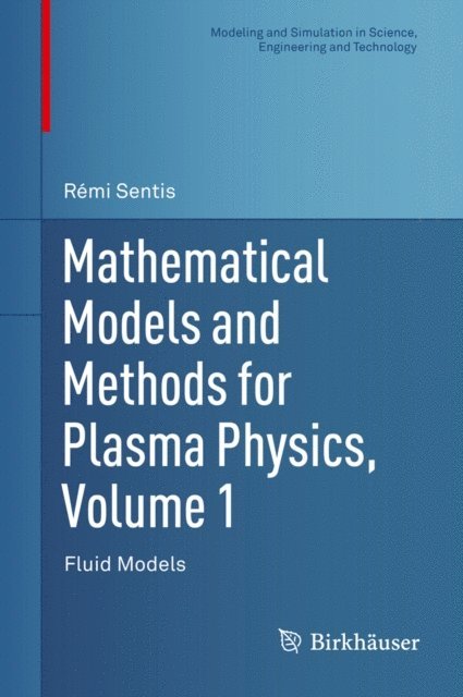 Remi Sentis - Mathematical Models and Methods for Plasma Physics, Volume 1, E-bok