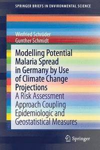 Modelling Potential Malaria Spread in Germany by Use of Climate Change Projections