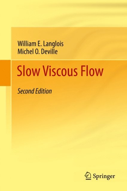 Michel O. Deville, William E. Langlois - Slow Viscous Flow, E-bok