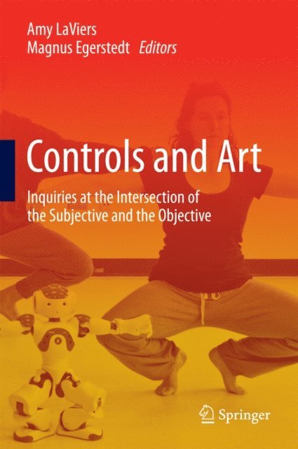 Magnus Egerstedt, Amy LaViers - Controls and Art, E-bok