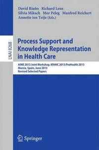 Process Support and Knowledge Representation in Health Care