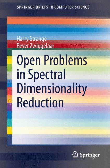 Reyer Zwiggelaar, Harry Strange - Open Problems in Spectral Dimensionality Reduction, E-bok