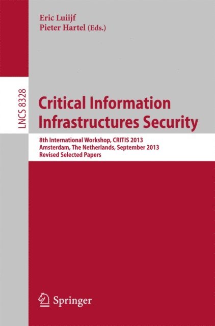 Pieter Hartel, Eric Luiijf - Critical Information Infrastructures Security, E-bok